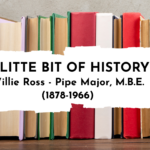 Willie Ross -Pipe Major, M.B.E.- (1878-1966)